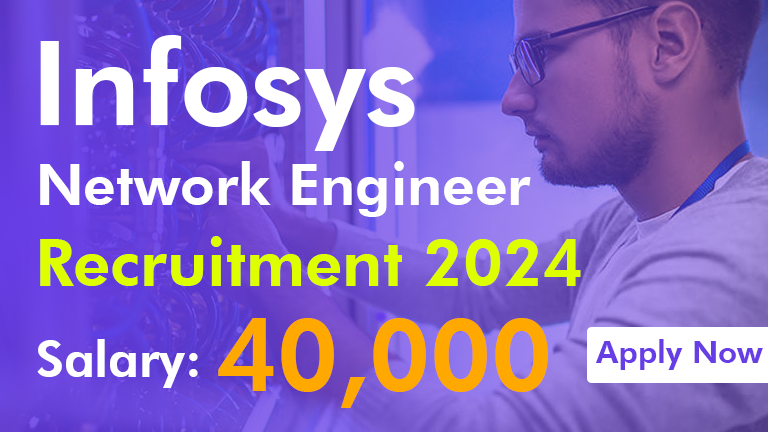 Infosys Network Engineer Recruitment 2024