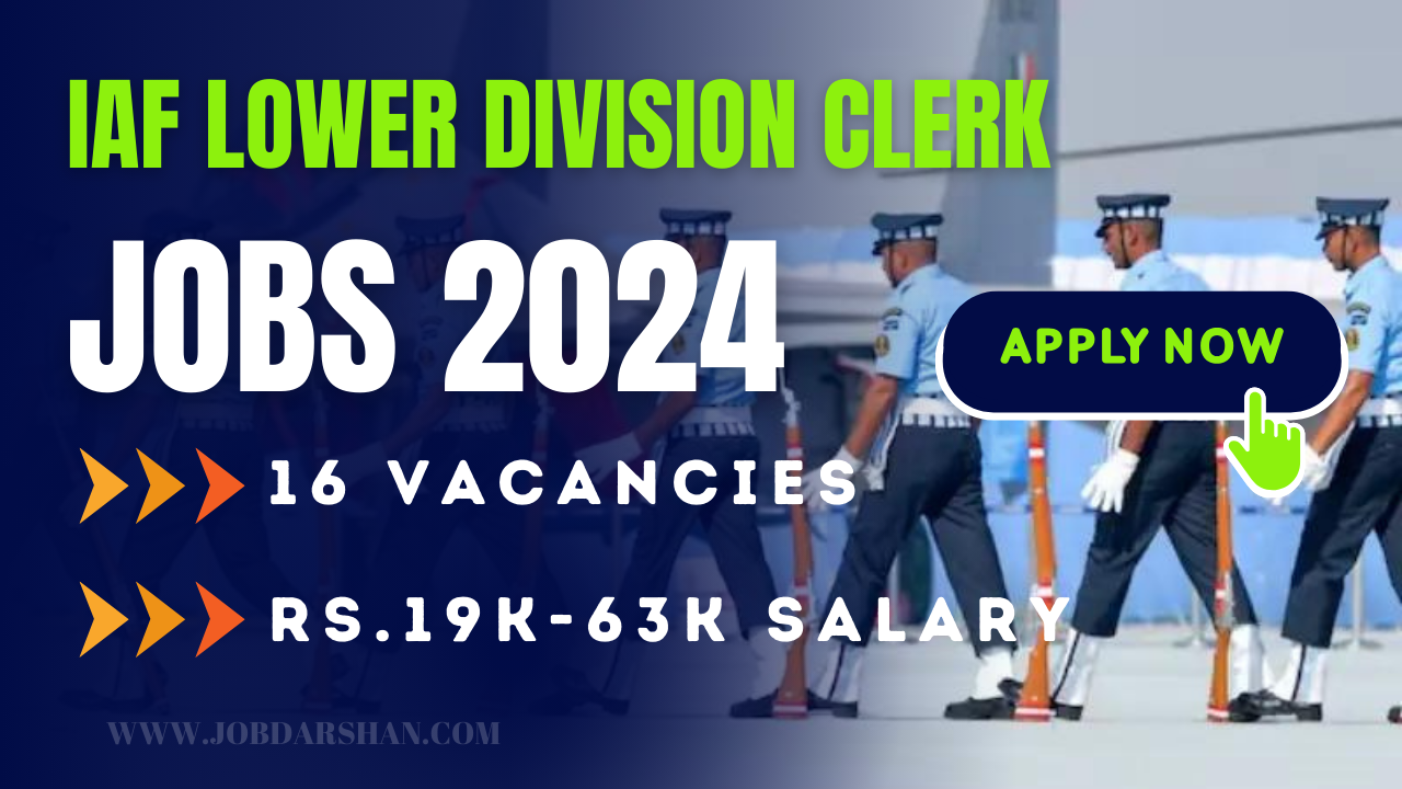 IAF Lower Division Clerk Jobs Recruitment 2024