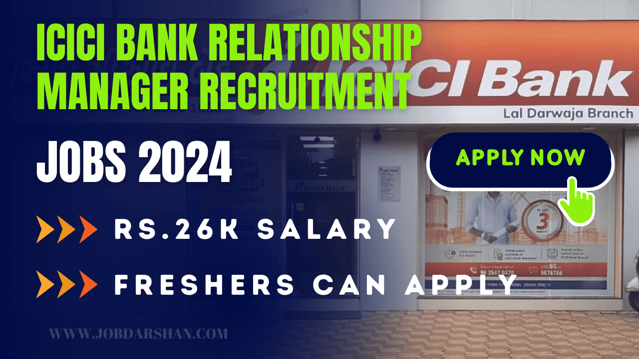 ICICI Bank Relationship Manager Recruitment 2024