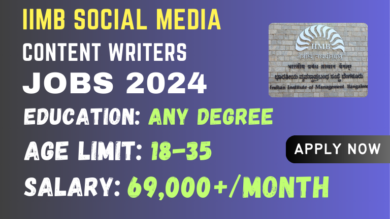 IIMB Social Media Content Writers Recruitment 2024