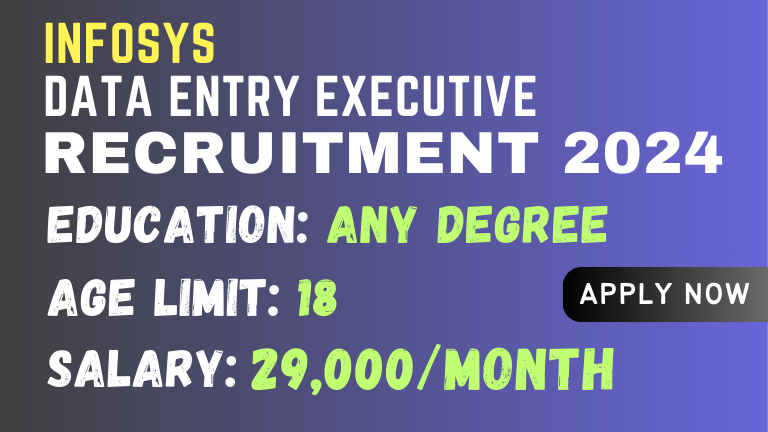 Infosys Data Entry Executive Recruitment 2024