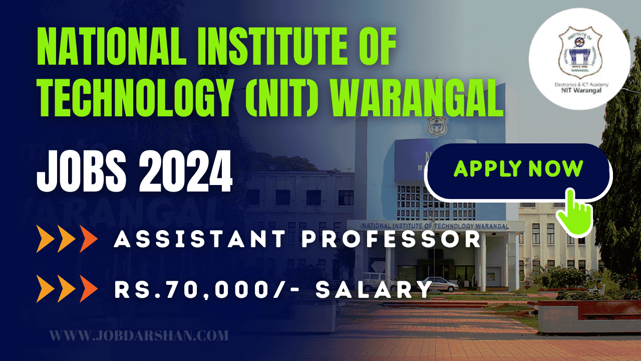 National Institute of Technology (NIT) Warangal 2024 Faculty Recruitment