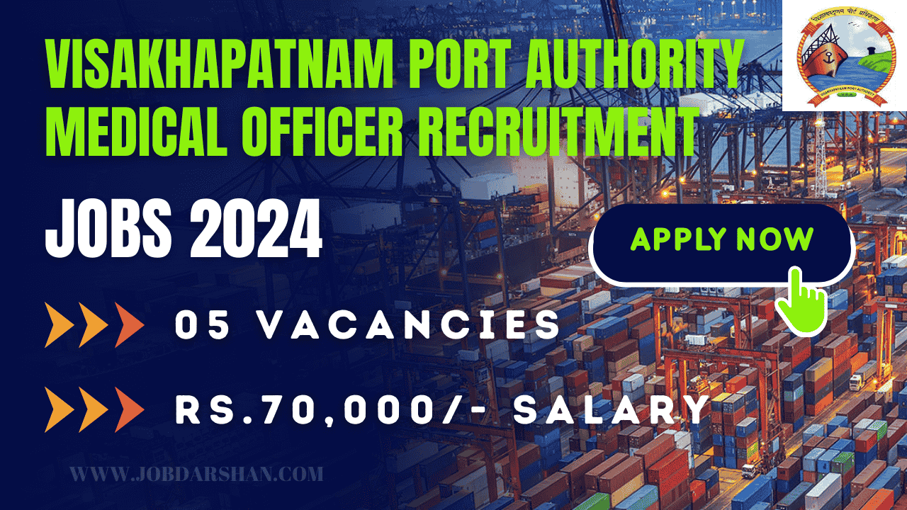 Visakhapatnam Port Authority Medical Officer Recruitment 2024