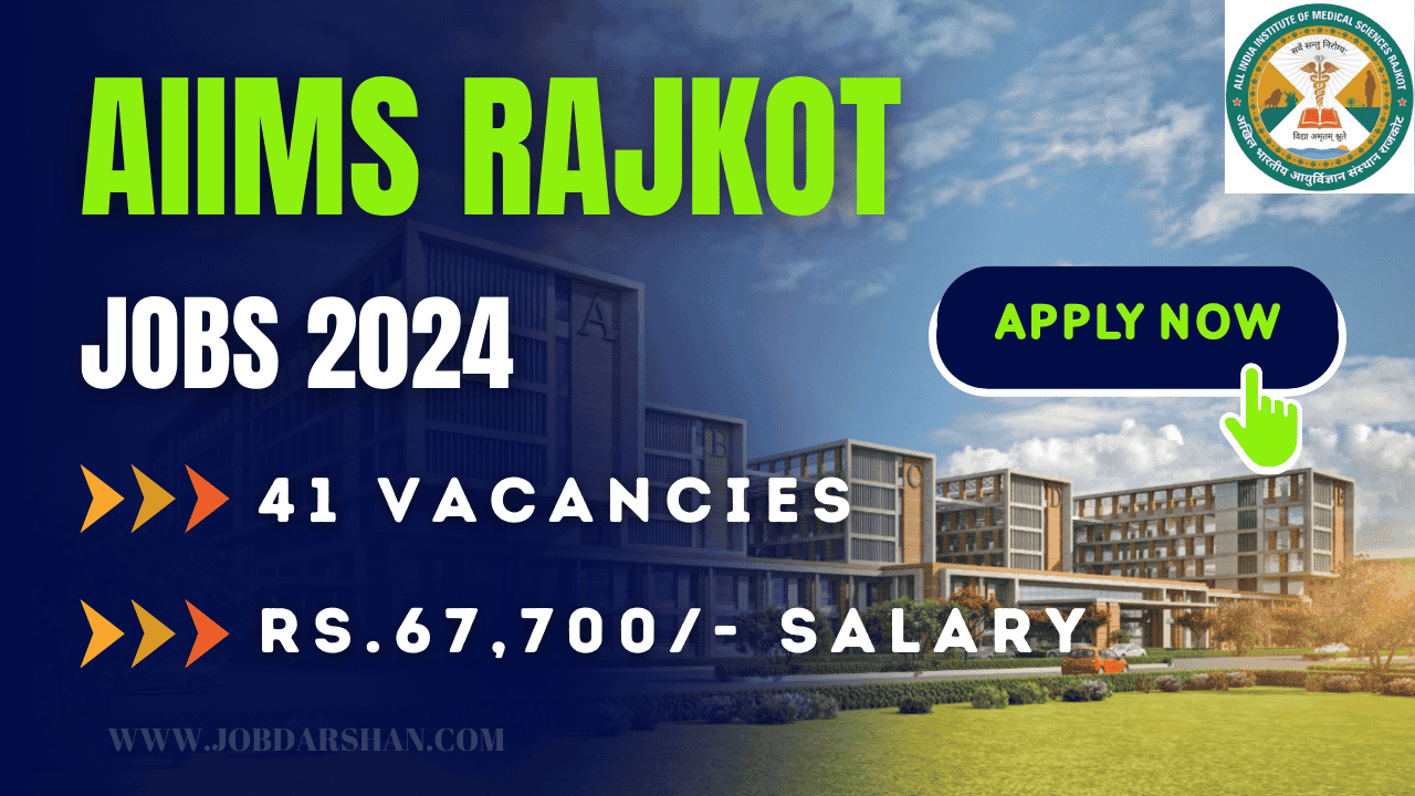 AIIMS Rajkot Recruitment 2024