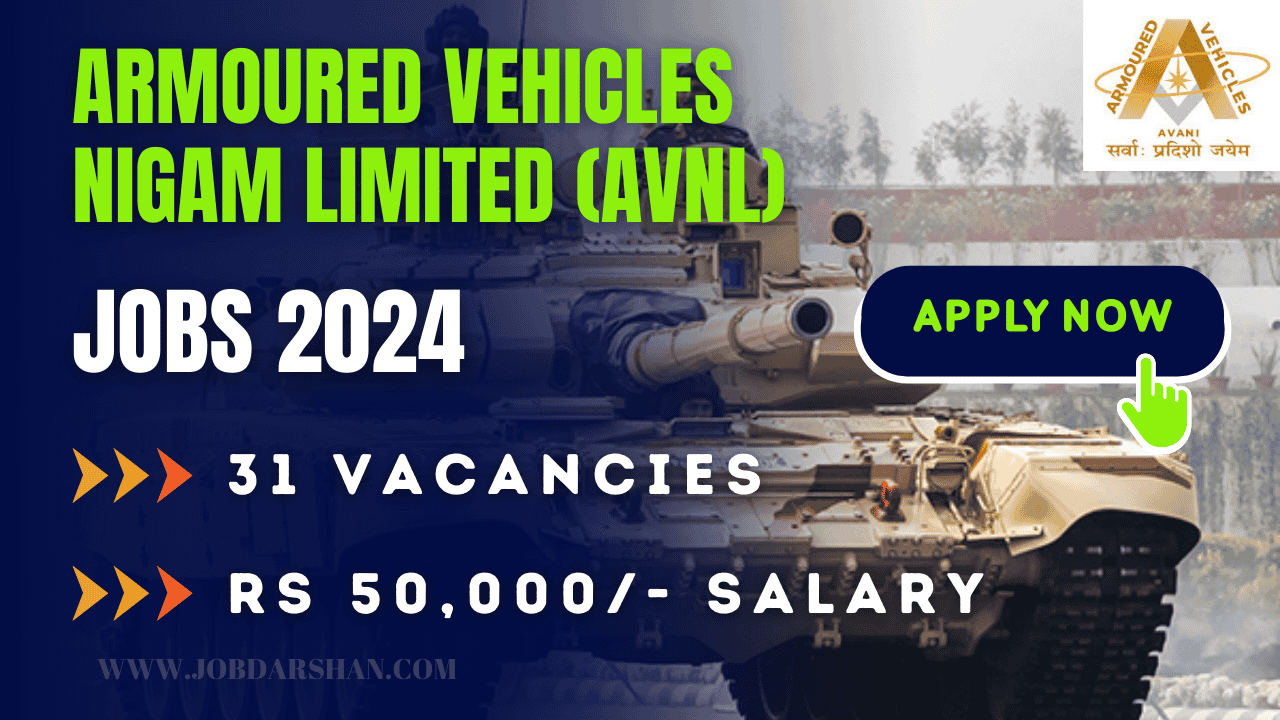 Armoured Vehicles Nigam Limited (AVNL) Recruitment 2024