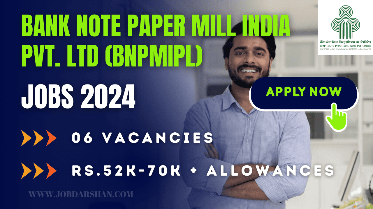 Bank Note Paper Mill India Pvt. Ltd (BNPMIPL) Recruitment 2024