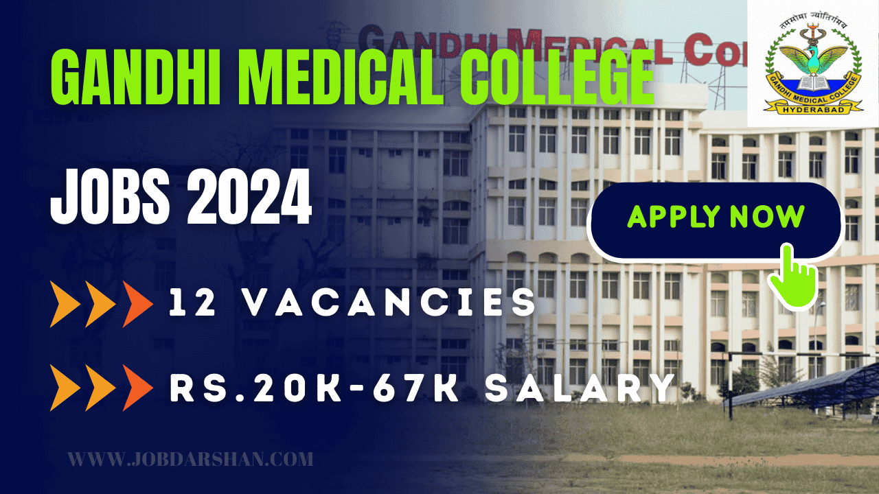 Gandhi Medical College Recruitment 2024