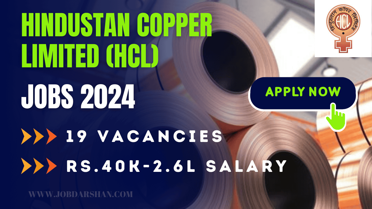 Hindustan Copper Limited (HCL) Recruitment 2024