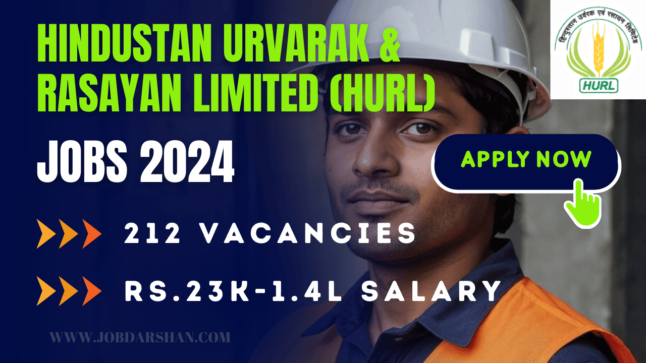 Hindustan Urvarak & Rasayan Limited (HURL) Recruitment 2024