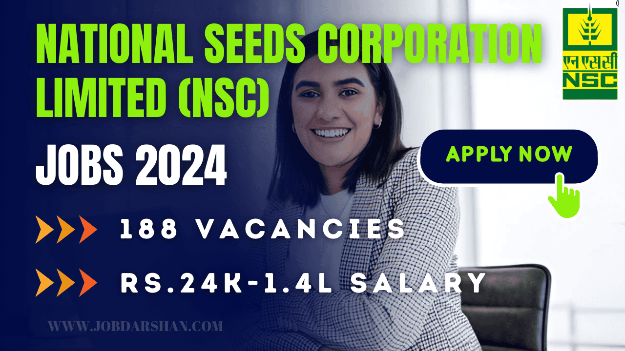 National Seeds Corporation Limited (NSC) Recruitment 2024