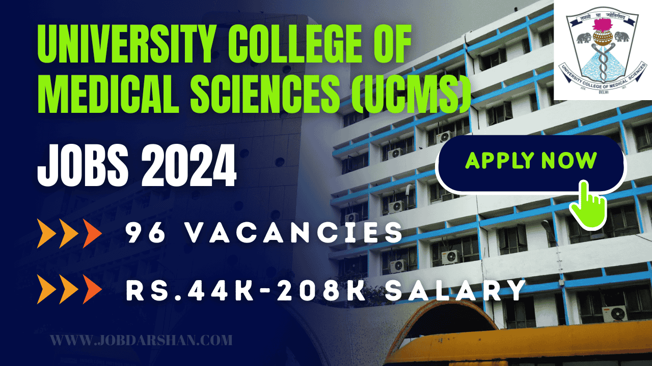 University College of Medical Sciences (UCMS) Recruitment 2024